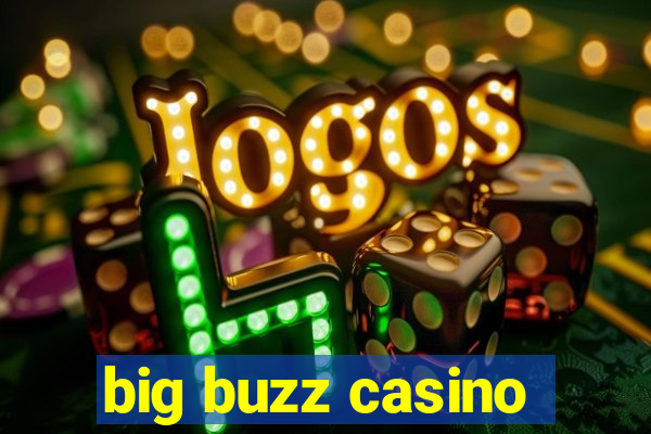 big buzz casino